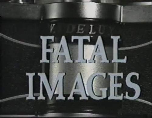 Title screencap from Fatal Images (1989)